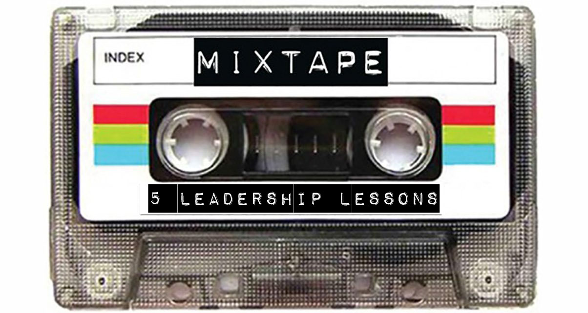 My Mixtape of Leadership